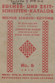 Bücher- und Zeitschriften : Katalog der Wiener Schach-Zeitung. 1932, No 6