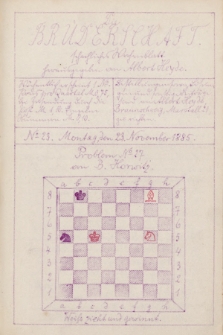 Die Brüderschaft : Schachlischer Wochenblatt. Jg. 1, 1885, No 23