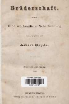 Die Brüderschaft : eine wöchentliche Schachzeitung. Jg. 2, 1886