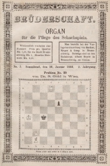 Die Brüderschaft : Organ für die Pflege des Schachspiels. Jg. 2, 1886, No 3