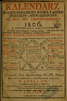 Kalendarz Polski, Niemiecki, Ruski i Astronomiczno-Astrologiczny : na rok ery chrzesciianskiey 1806