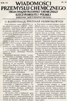 Wiadomości Przemysłu Chemicznego : organ Związku Przemysłu Chemicznego Rzeczypospolitej Polskiej. R. 7, 1932, nr 16