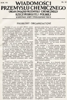 Wiadomości Przemysłu Chemicznego : organ Związku Przemysłu Chemicznego Rzeczypospolitej Polskiej. R. 7, 1932, nr 19