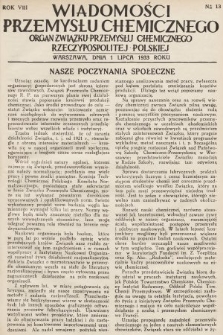 Wiadomości Przemysłu Chemicznego : organ Związku Przemysłu Chemicznego Rzeczypospolitej Polskiej. R. 8, 1933, nr 13