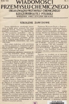 Wiadomości Przemysłu Chemicznego : organ Związku Przemysłu Chemicznego Rzeczypospolitej Polskiej. R. 13, 1938, nr 1