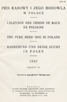 Pies Rasowy i Jego Hodowla w Polsce : kwartalnik Polskiego Związku Hodowców Psów Rasowych. R. 3, 1937, z. 4