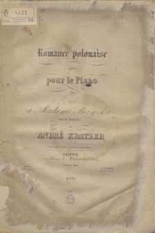 Romance polonaise : variée pour le piano : dediée a Madame Różycka née Rusiecka