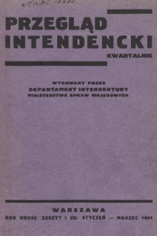 Przegląd Intendencki : kwartalnk wydawany przez Departament Intendentury Ministerstwa Spraw Wojskowych. 1934, nr 1