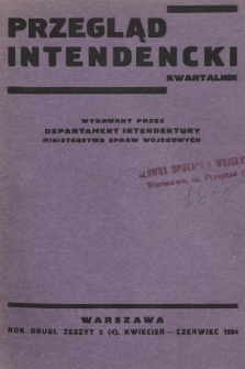 Przegląd Intendencki : kwartalnk wydawany przez Departament Intendentury Ministerstwa Spraw Wojskowych. 1934, nr 2
