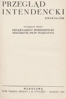 Przegląd Intendencki : kwartalnk wydawany przez Departament Intendentury Ministerstwa Spraw Wojskowych. 1935, nr 1