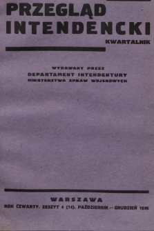 Przegląd Intendencki : kwartalnk wydawany przez Departament Intendentury Ministerstwa Spraw Wojskowych. 1936, nr 4