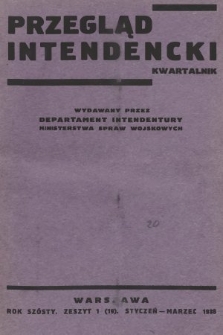 Przegląd Intendencki : kwartalnk wydawany przez Departament Intendentury Ministerstwa Spraw Wojskowych. 1938, nr 1