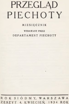 Przegląd Piechoty : miesięcznik wydawany przez Departament Piechoty. 1934, nr 4