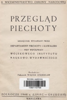 Przegląd Piechoty : miesięcznik wydawany przez Departament Piechoty i Kawalerii przy współpracy z Wojskowym Instytutem Naukowo-Wydawniczym. 1946, Spis rzeczy II półrocza