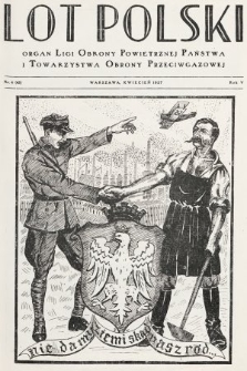 Lot Polski : czasopismo Ligi Obrony Powietrznej Państwa : miesięcznik poświęcony sprawom żeglugi powietrznej. R. 5, 1927, nr 4 (współwydany: Biuletyn Ligi Obrony Powietrznej Państwa nr 29)