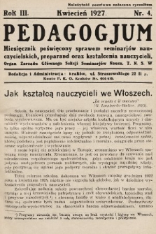 Pedagogjum : miesięcznik poświęcony sprawom seminarjów nauczycielskich, preparand oraz kształcenia nauczycieli : organ Zarządu Głównego Sekcji Seminarjów Naucz. T. N. S. W. 1927, nr 4