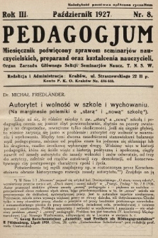 Pedagogjum : miesięcznik poświęcony sprawom seminarjów nauczycielskich, preparand oraz kształcenia nauczycieli : organ Zarządu Głównego Sekcji Seminarjów Naucz. T. N. S. W. 1927, nr 8