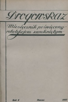 Drogowskaz : miesięcznik poświęcony rekolekcjom zamkniętym. 1937, [nr 3]