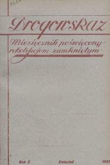 Drogowskaz : miesięcznik poświęcony rekolekcjom zamkniętym. 1937, [nr 4]