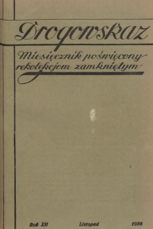 Drogowskaz : miesięcznik poświęcony rekolekcjom zamkniętym. 1938, [nr 11]