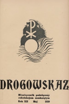 Drogowskaz : miesięcznik poświęcony rekolekcjom zamkniętym. 1939, [nr 5]