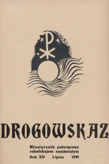 Drogowskaz : miesięcznik poświęcony rekolekcjom zamkniętym. 1939, [nr 7]