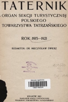 Taternik : organ Sekcji Turystycznej Polskiego Towarzystwa Tatrzańskiego. [R. 8], 1915-1921, nr 1