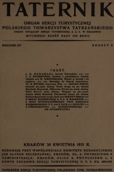 Taternik : organ Sekcji Turystycznej Polskiego Towarzystwa Tatrzańskiego : organ oficjalny Sekcji Taternickiej A. Z. S. w Krakowie. R. 15, 1931, nr 2