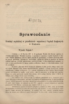 [Kadencja IV, sesja II, al. 99] Alegata do Sprawozdań Stenograficznych z Drugiej Sesyi Czwartego Peryodu Sejmu Krajowego Królestwa Galicyi i Lodomeryi wraz z Wielkiem Księstwem Krakowskiem z roku 1882. Alegat 99