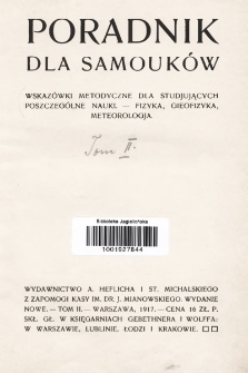 Poradnik dla samouków : wskazówki metodyczne dla studjujących poszczególne nauki. T. 2