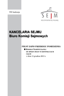 Pełny Zapis Przebiegu Posiedzenia Komisji Nadzwyczajnej do Spraw Zmian w Kodyfikacjach (nr 2) z dnia 15 grudnia 2015 r.