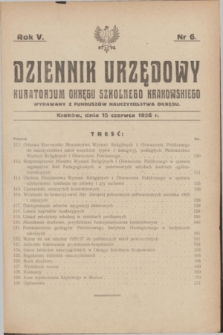 Dziennik Urzędowy Kuratorjum Okręgu Szkolnego Krakowskiego Wydawany z Funduszów Nauczycielstwa Okręgu. R.5, nr 6 (15 czerwca 1926)