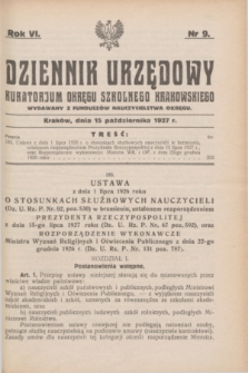 Dziennik Urzędowy Kuratorjum Okręgu Szkolnego Krakowskiego Wydawany z Funduszów Nauczycielstwa Okręgu. R.6, nr 9 (15 października 1927)