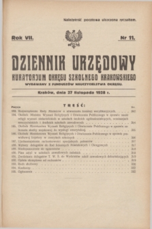 Dziennik Urzędowy Kuratorjum Okręgu Szkolnego Krakowskiego Wydawany z Funduszów Nauczycielstwa Okręgu. R.7, nr 11 (27 listopada 1928)