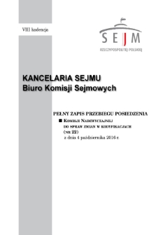 Pełny Zapis Przebiegu Posiedzenia Komisji Nadzwyczajnej do Spraw Zmian w Kodyfikacjach (nr 22) z dnia 4 października 2016 r.