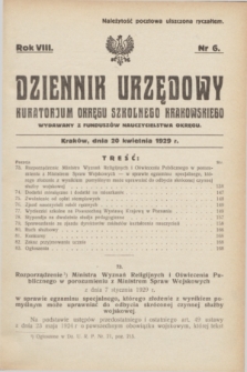 Dziennik Urzędowy Kuratorjum Okręgu Szkolnego Krakowskiego Wydawany z Funduszów Nauczycielstwa Okręgu. R.8, nr 6 (20 kwietnia 1929)