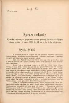 [Kadencja VI, sesja II, al. 87] Alegata do Sprawozdań Stenograficznych z Drugiej Sesyi Szóstego Peryodu Sejmu Krajowego Królestwa Galicyi i Lodomeryi wraz z Wielkiem Księstwem Krakowskiem z roku 1890. Alegat 87