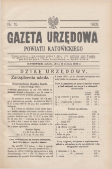 Gazeta Urzędowa Powiatu Katowickiego. 1928, nr 10 (10 marca)