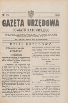Gazeta Urzędowa Powiatu Katowickiego. 1928, nr 29 (21 lipca)