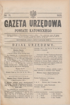 Gazeta Urzędowa Powiatu Katowickiego. 1928, nr 31 (4 sierpnia)