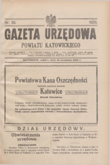 Gazeta Urzędowa Powiatu Katowickiego. 1928, nr 39 (29 września)