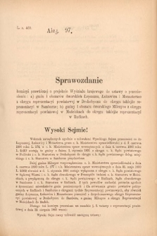 [Kadencja VI, sesja II, al. 97] Alegata do Sprawozdań Stenograficznych z Drugiej Sesyi Szóstego Peryodu Sejmu Krajowego Królestwa Galicyi i Lodomeryi wraz z Wielkiem Księstwem Krakowskiem z roku 1890. Alegat 97