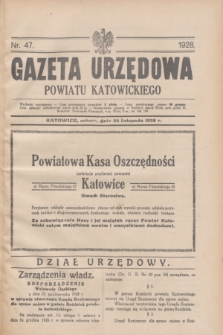 Gazeta Urzędowa Powiatu Katowickiego. 1928, nr 47 (24 listopada)
