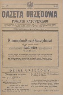 Gazeta Urzędowa Powiatu Katowickiego. 1929, nr 10 (7 marca)