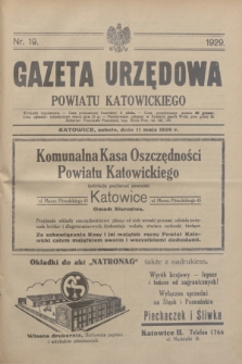 Gazeta Urzędowa Powiatu Katowickiego. 1929, nr 19 (11 maja)