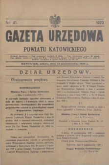 Gazeta Urzędowa Powiatu Katowickiego. 1929, nr 41 (12 października)