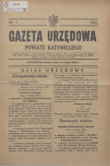 Gazeta Urzędowa Powiatu Katowickiego. 1930, nr 7 (15 lutego)