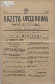 Gazeta Urzędowa Powiatu Katowickiego. 1930, nr 19 (10 maja)