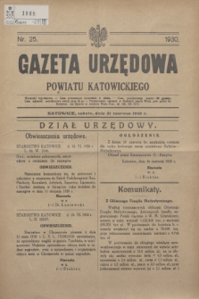 Gazeta Urzędowa Powiatu Katowickiego. 1930, nr 25 (21 czerwca)