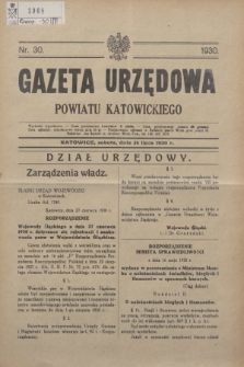 Gazeta Urzędowa Powiatu Katowickiego. 1930, nr 30 (26 lipca)